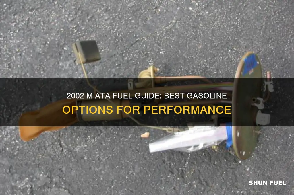what fuel do i use in a 2002 miata