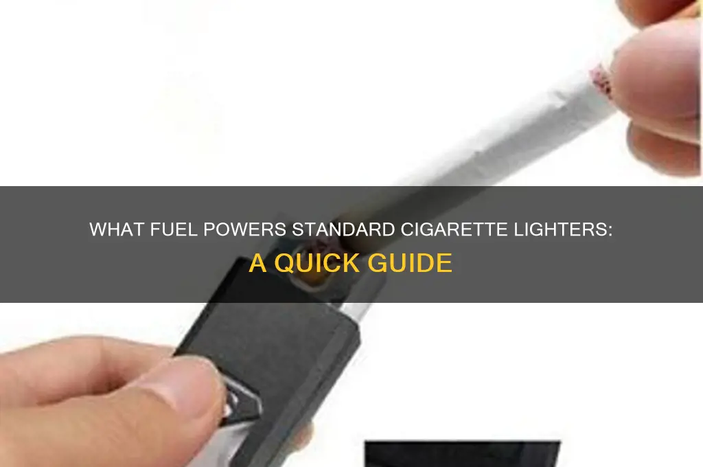 what fuel do standard cigarette lighters use