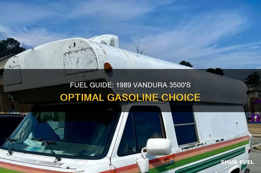 what fuel do you use in a 89 vandura 3500
