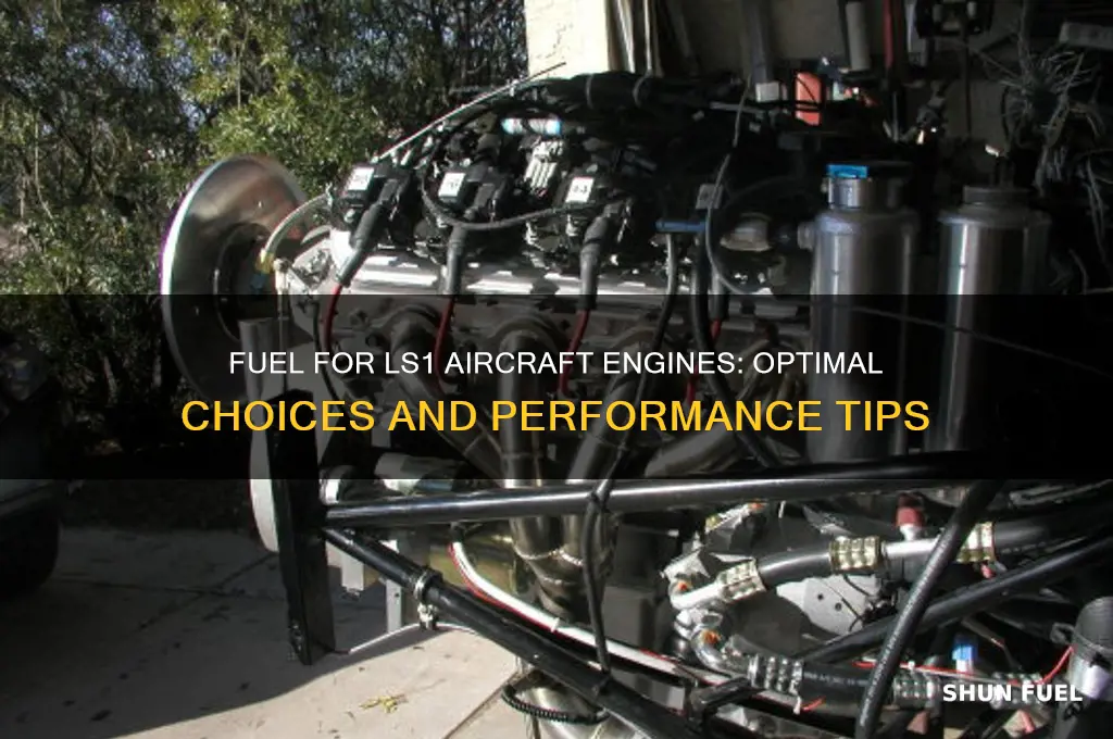 what fuel do you use in an ls1 engined aircraft