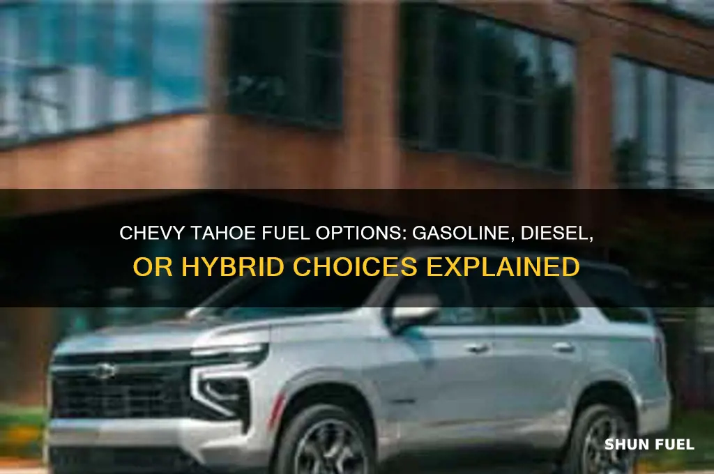 what fuel does a chevy tahoe use