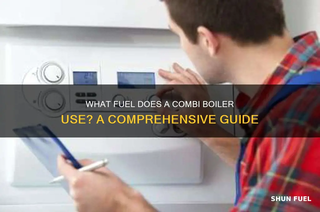 what fuel does a combi boiler use
