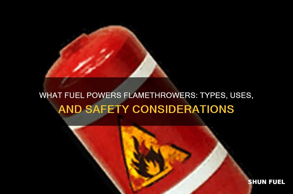 what fuel does a flame thrower use