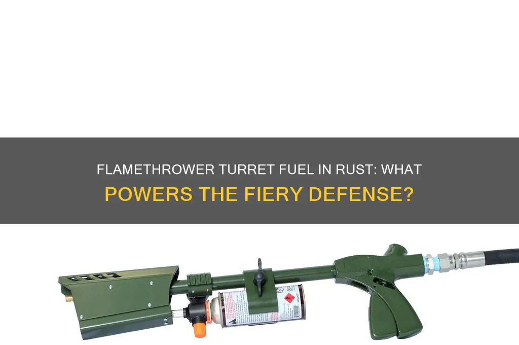 what fuel does a flamethrower turret use rust