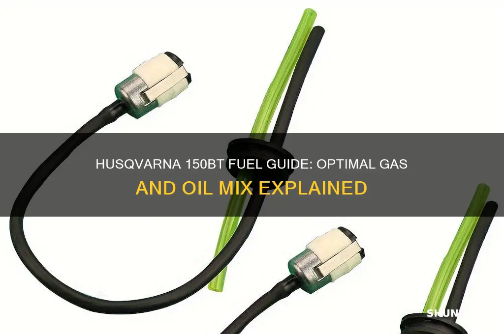 what fuel does a husqvarna 150bt use