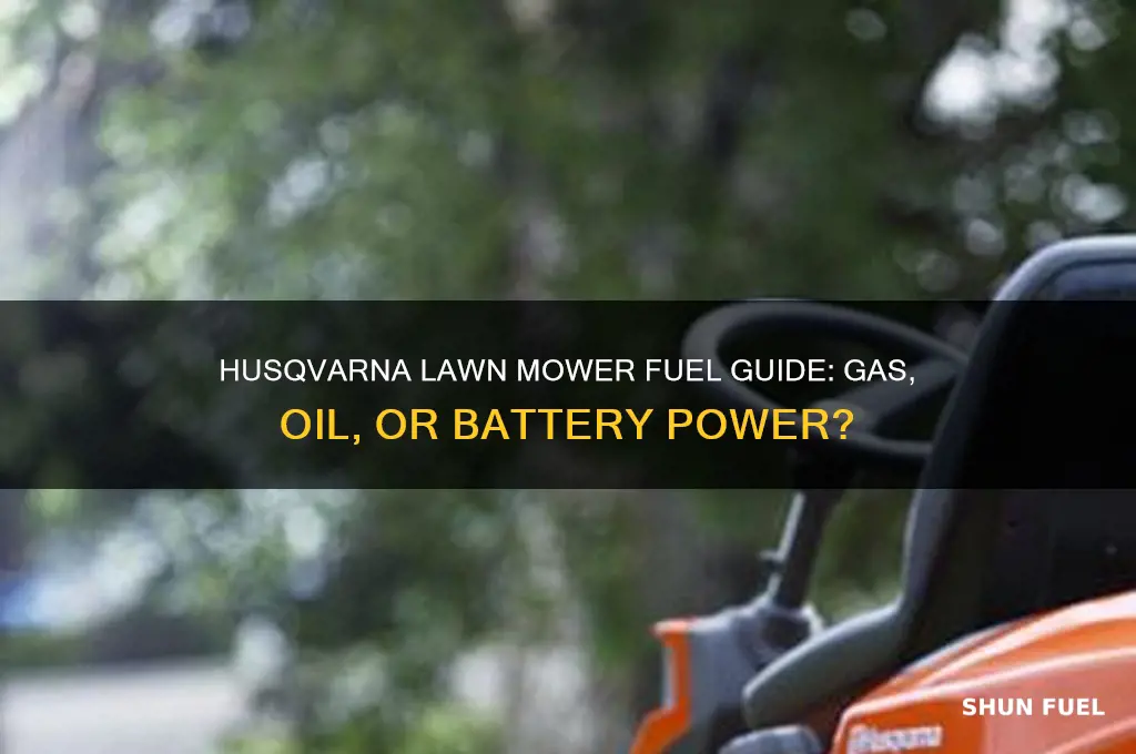 what fuel does a husqvarna lawn mower use