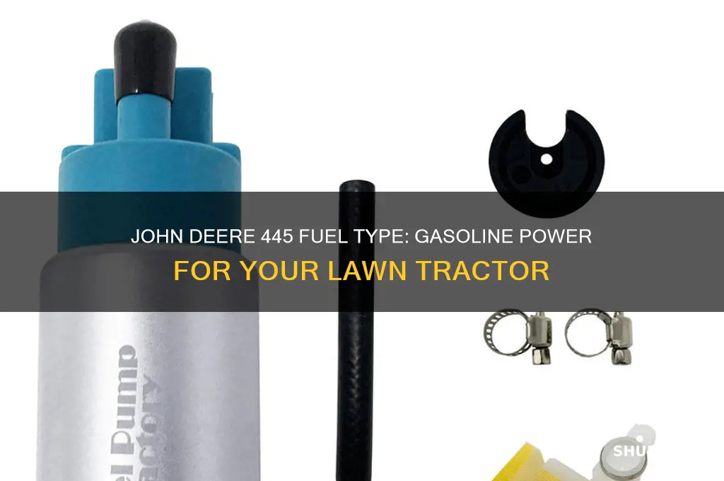 what fuel does a john deere 445 use