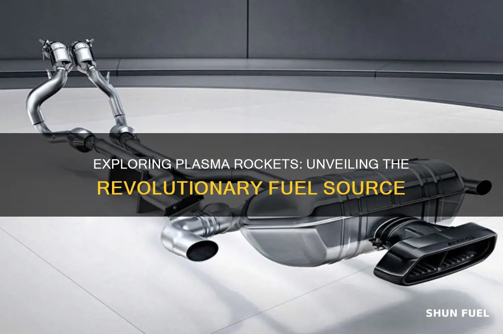 what fuel does a plasma rocket use