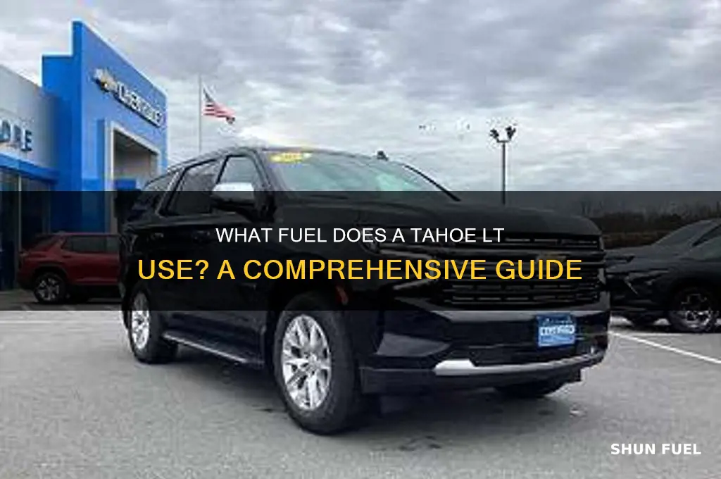 what fuel does a tahoe lt use