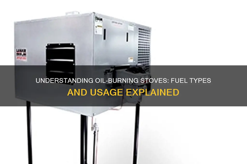 what fuel does an oil burning stove use