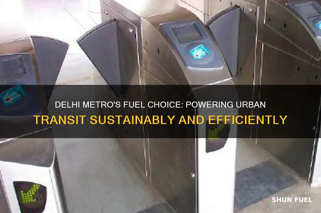 what fuel does delhi metro use