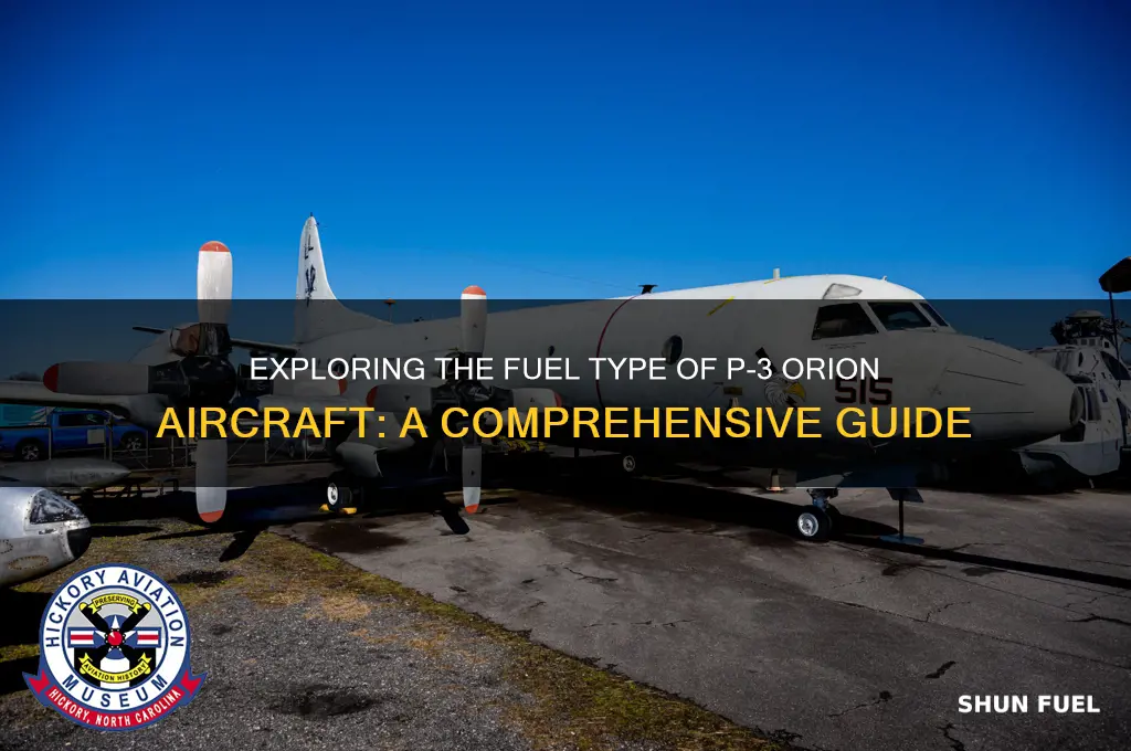 what fuel does p3 orions use