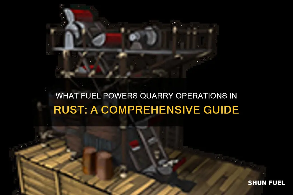 what fuel does quarry use rust