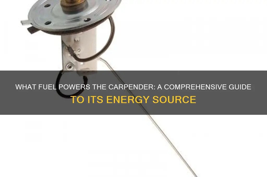 what fuel does the carpender use