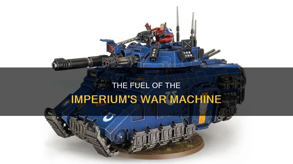 what fuel does the imperium use in tanks