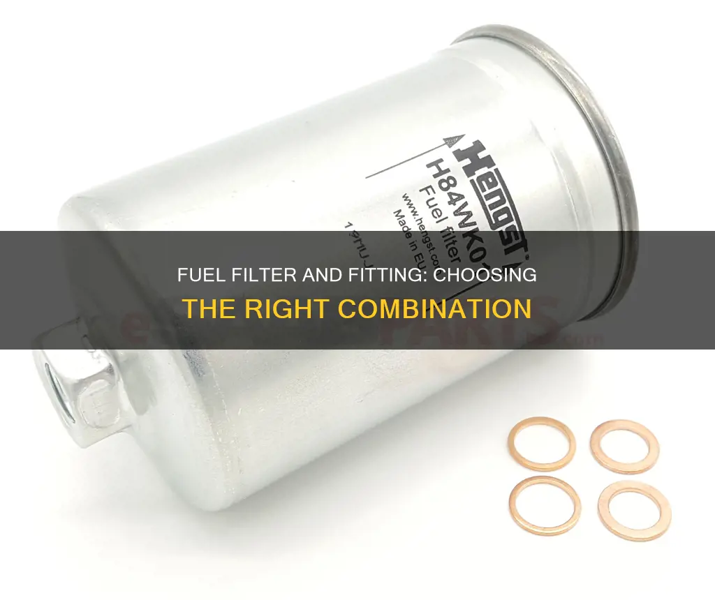 what fuel filter to go with an fitting