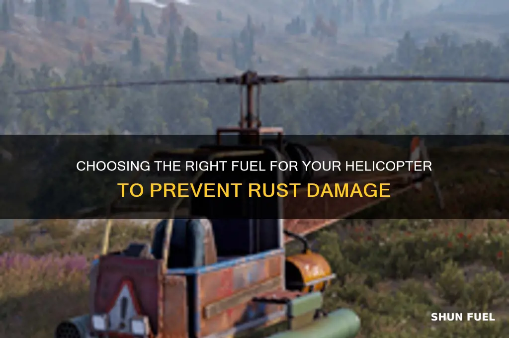 what fuel for helocopter rust