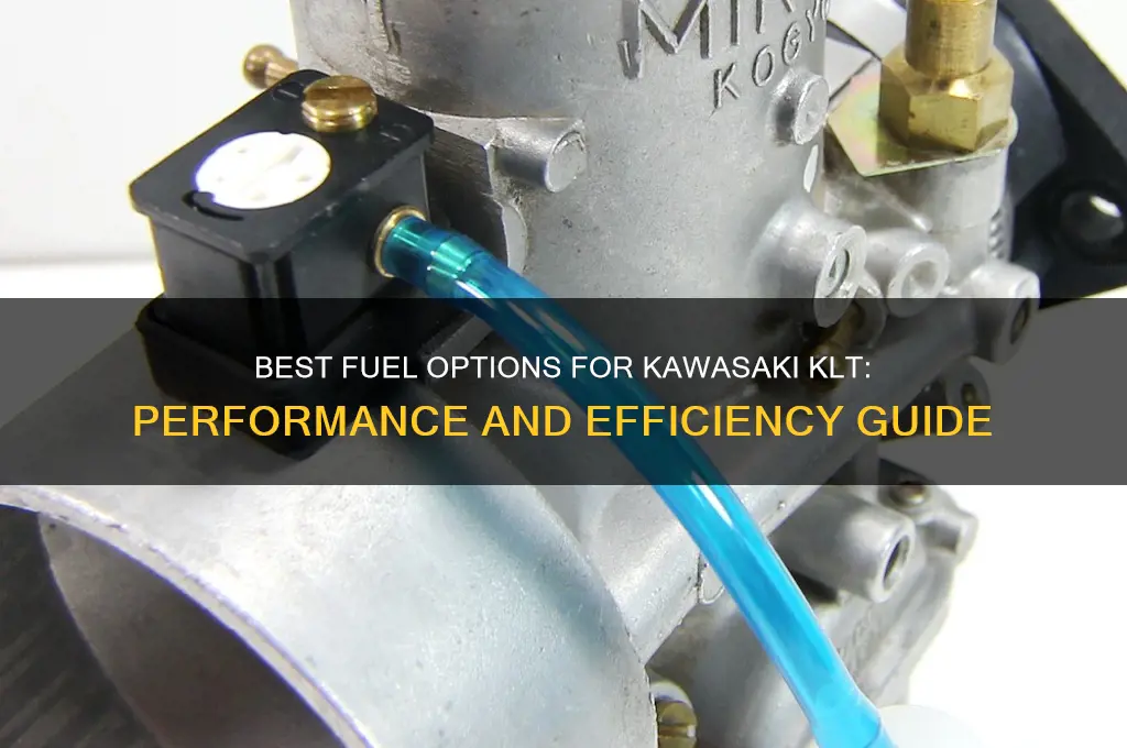 what fuel for kawasaki klt