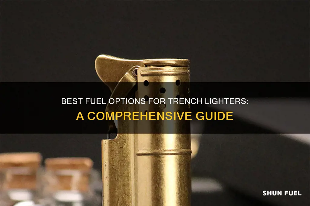 what fuel for trench lighter