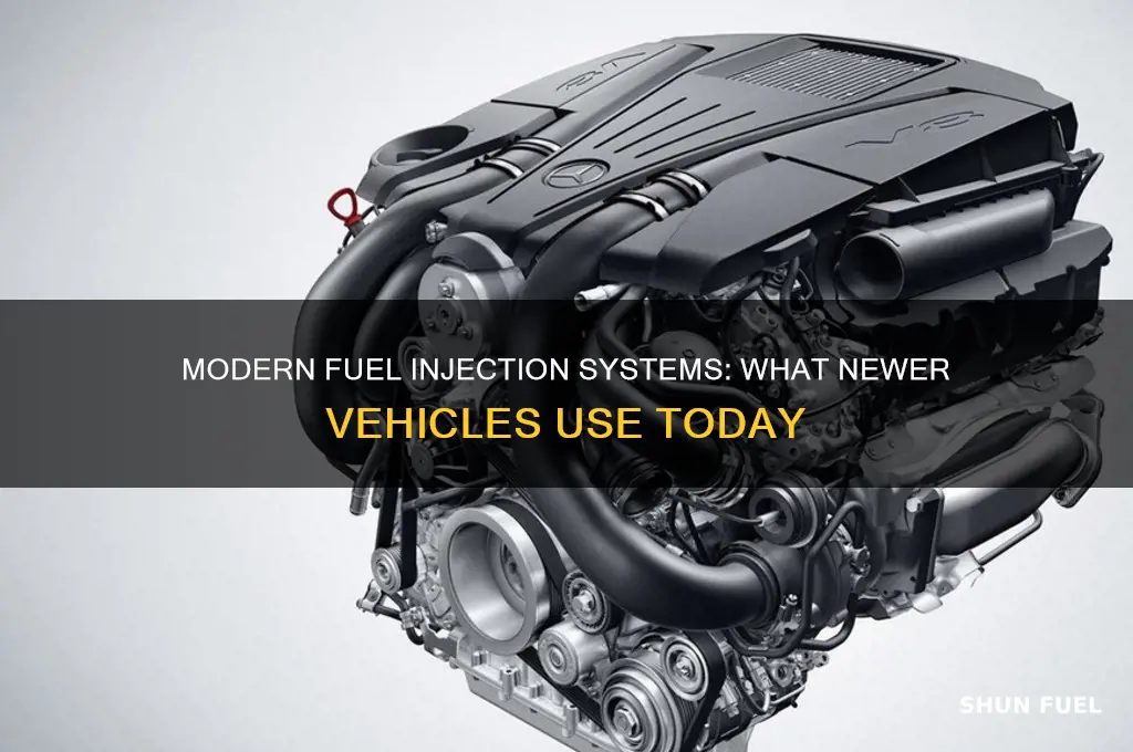 what fuel injection system do newer vehicles use