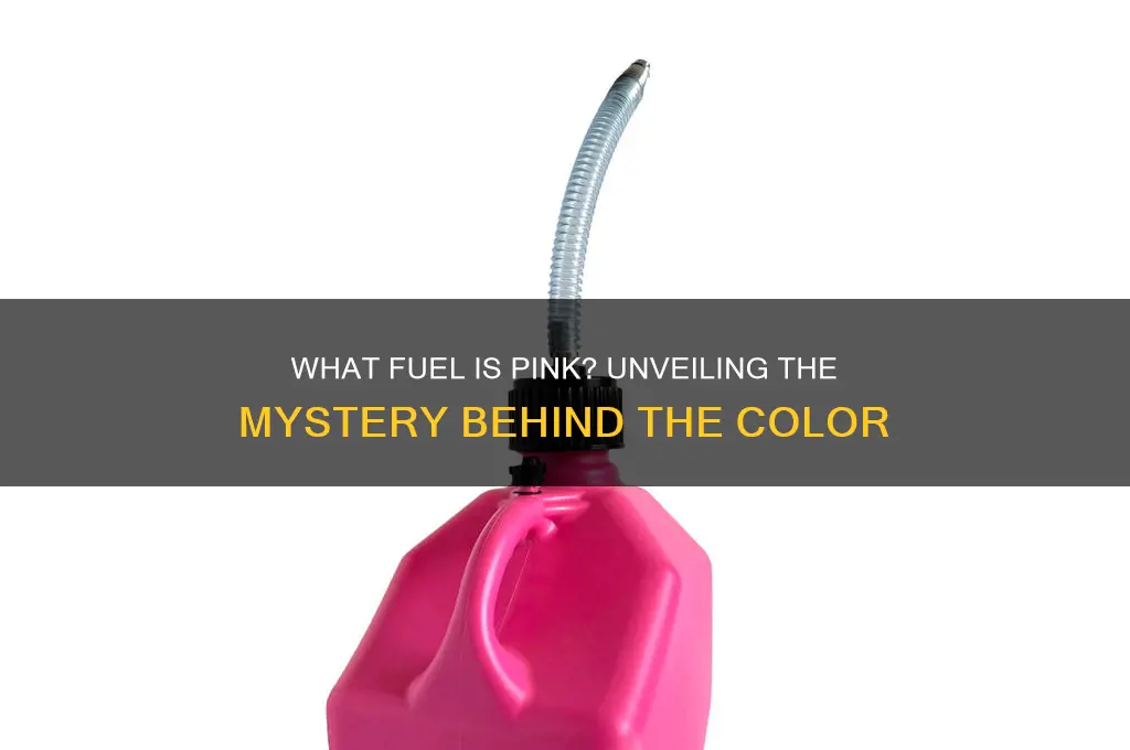 what fuel is pink