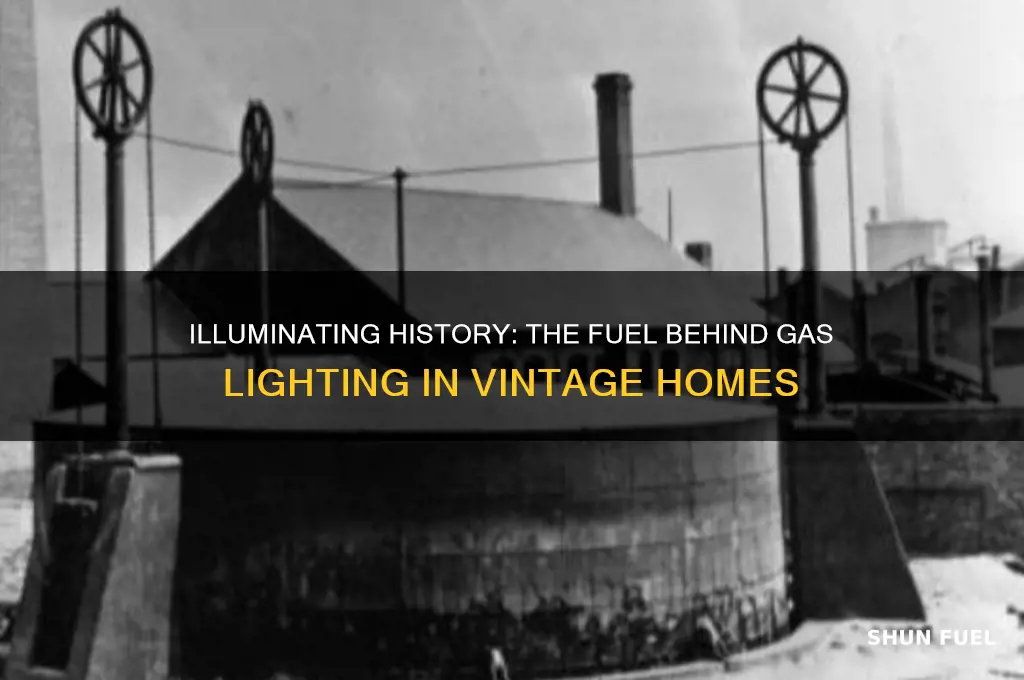 what fuel is used for gas lightingin old houses