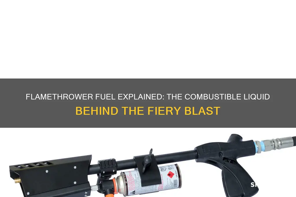 what fuel is used in a flamethrower