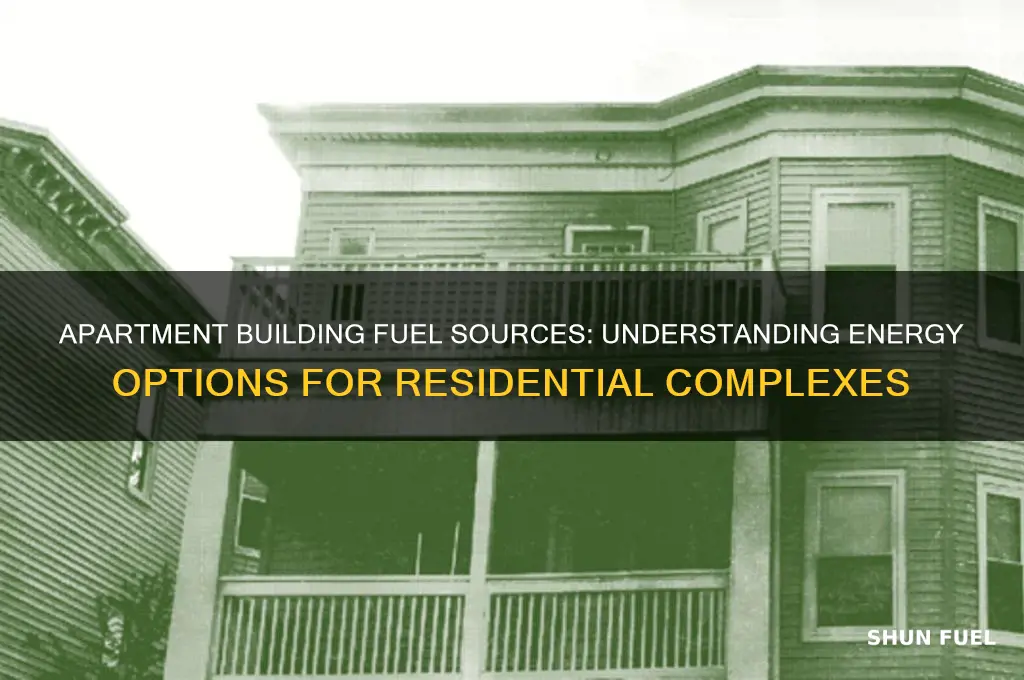 what fuel is used in apartment buildings