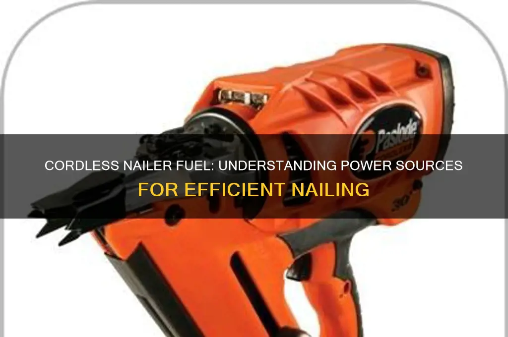 what fuel is used in cordless nailer