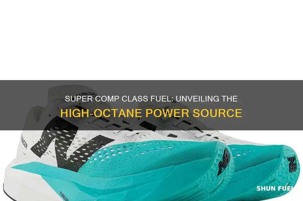 what fuel is used in super comp class
