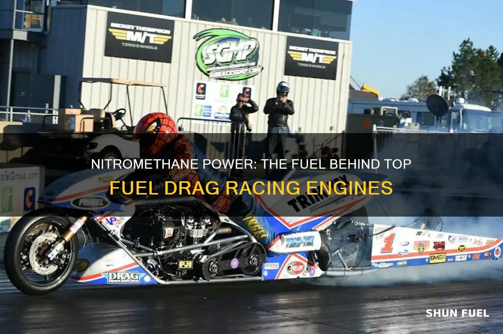 what fuel is used in top fuel drag racing engines