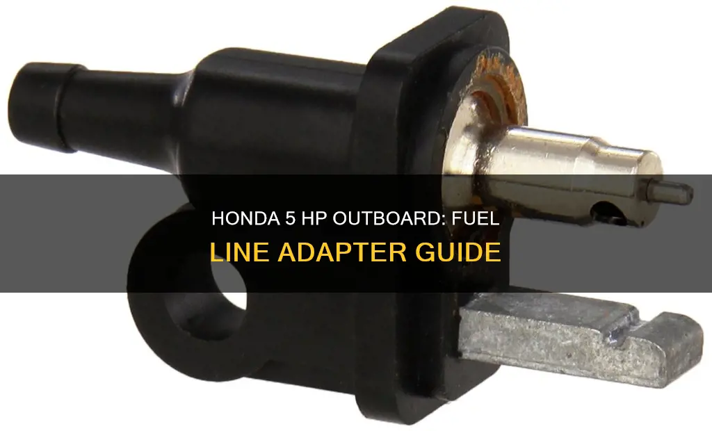 what fuel line adapter does honda 5 horsepower outboard use