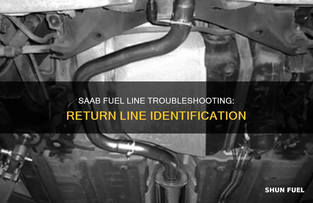 what fuel line is the return line on 01 saab
