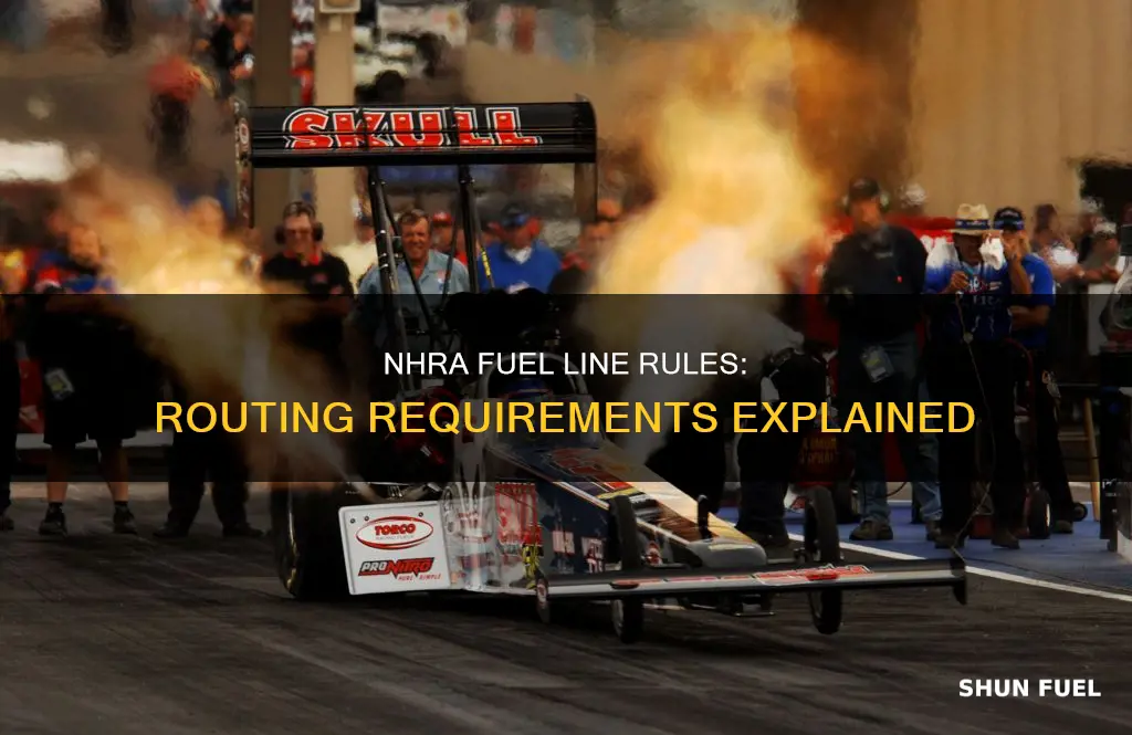 what fuel line route doeses nhra require