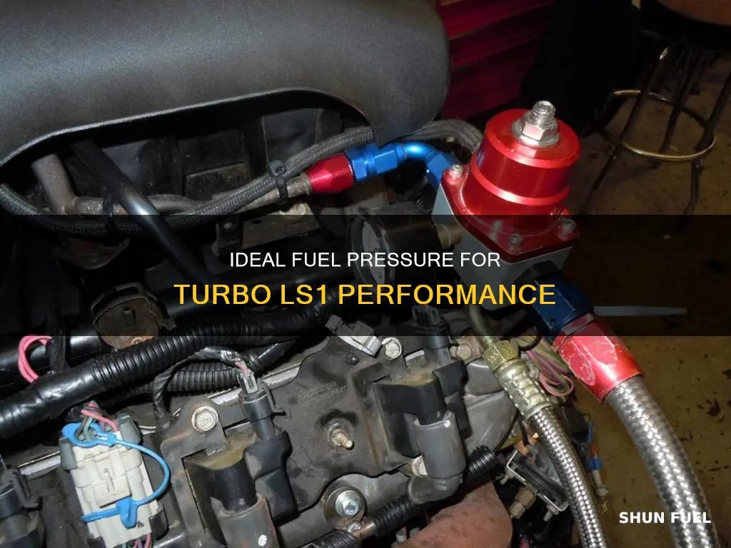 what fuel pressure for turbo ls1