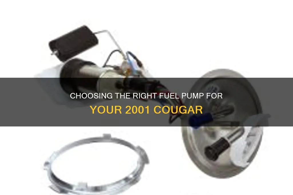 what fuel pump do i need for a 2001 cougar