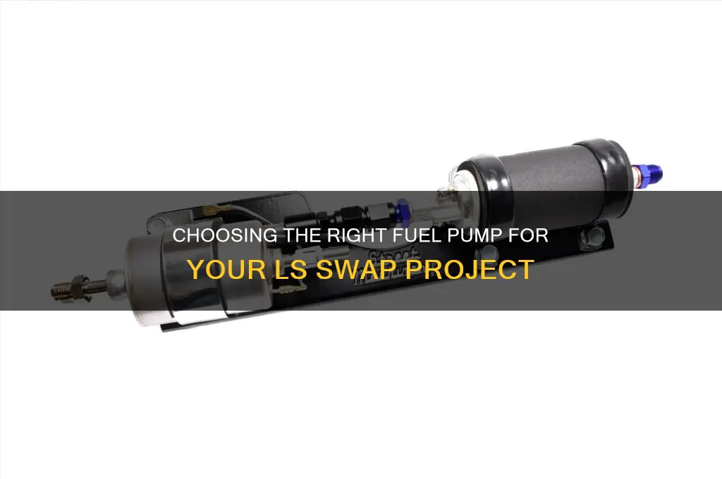 what fuel pump do i need for a ls swap