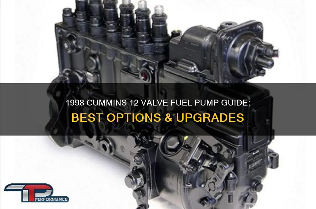 what fuel pump in 1998 cummins 12 valve