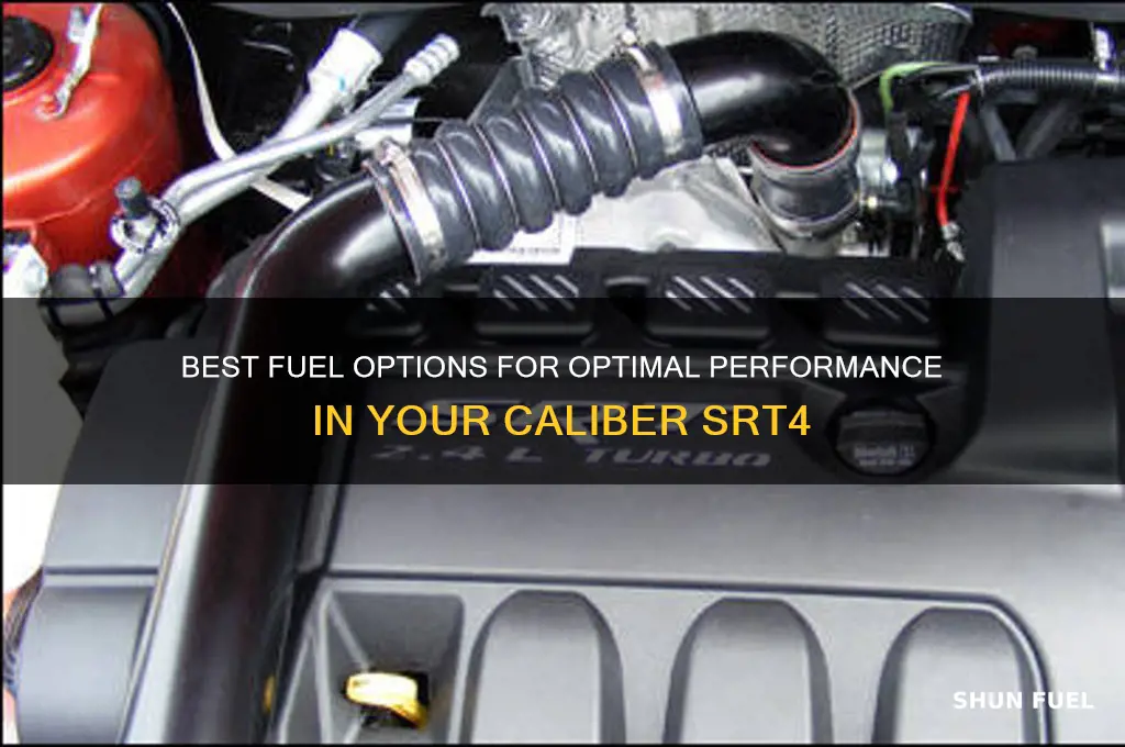 what fuel should i use for a caliber srt4