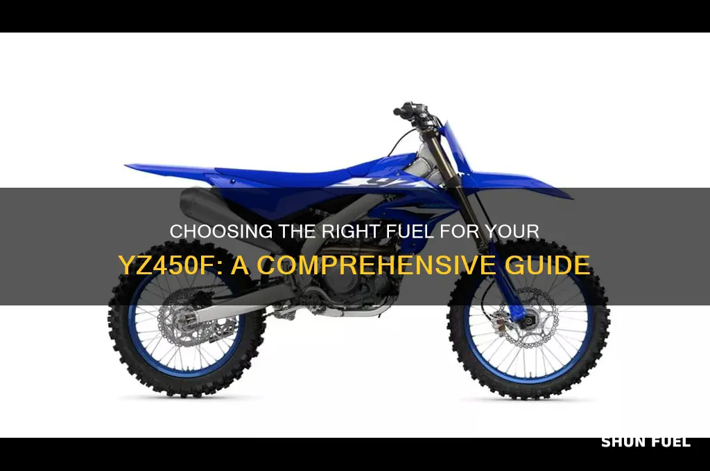 what fuel should i use for my yz450f