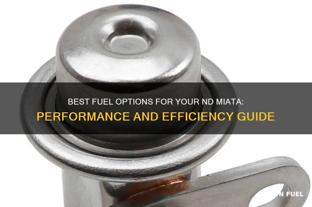 what fuel should i use for nd miata
