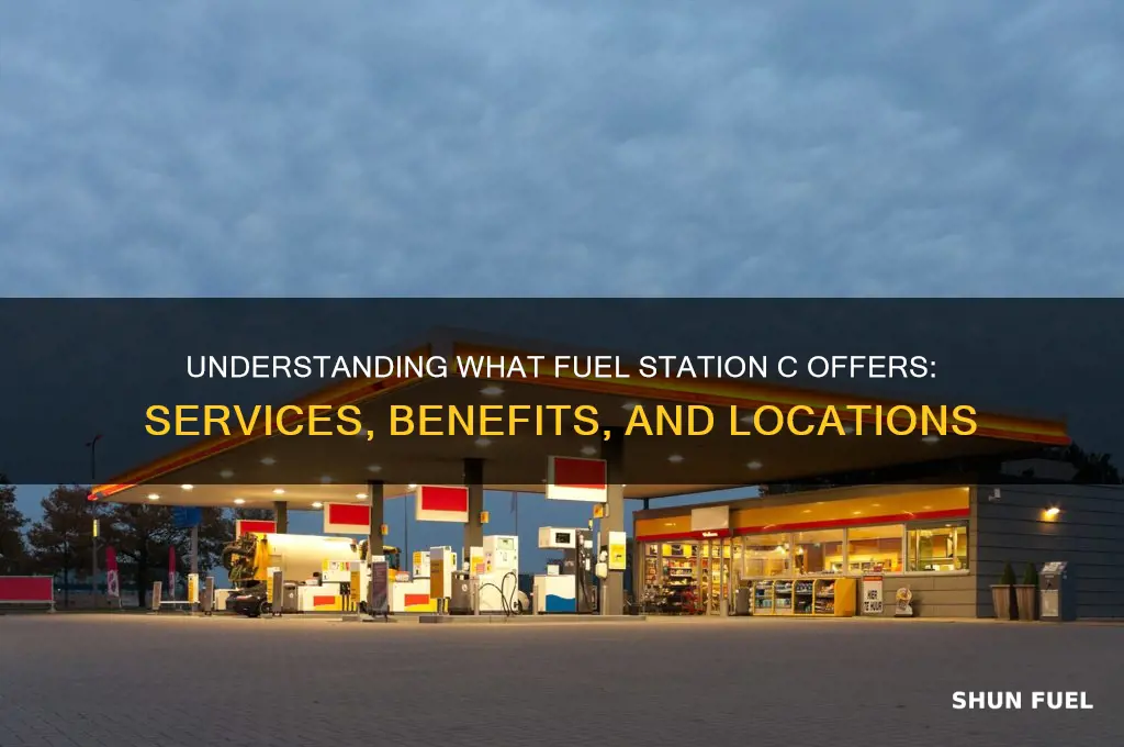 what fuel station are c
