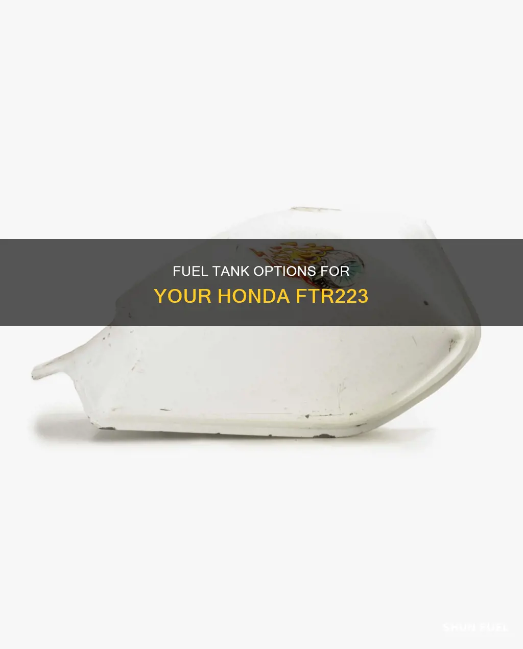 what fuel tank can fit honda ftr223