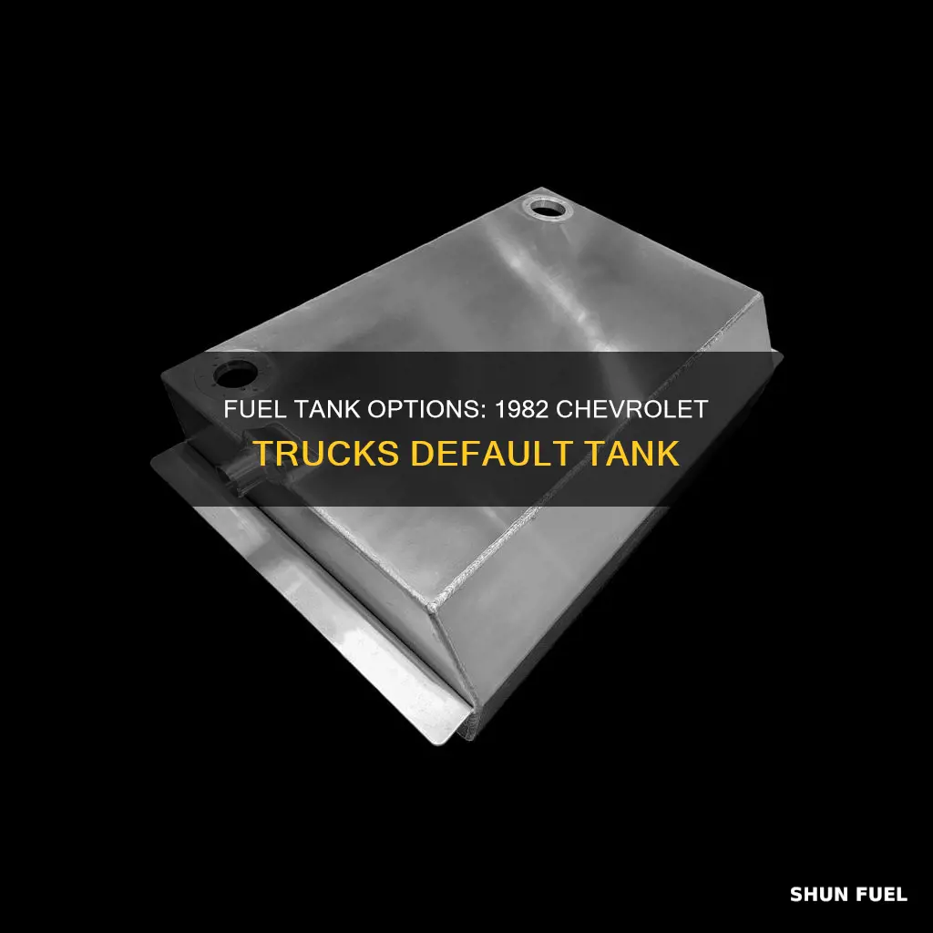 what fuel tank is default tank on 1982 chevrolet trucks