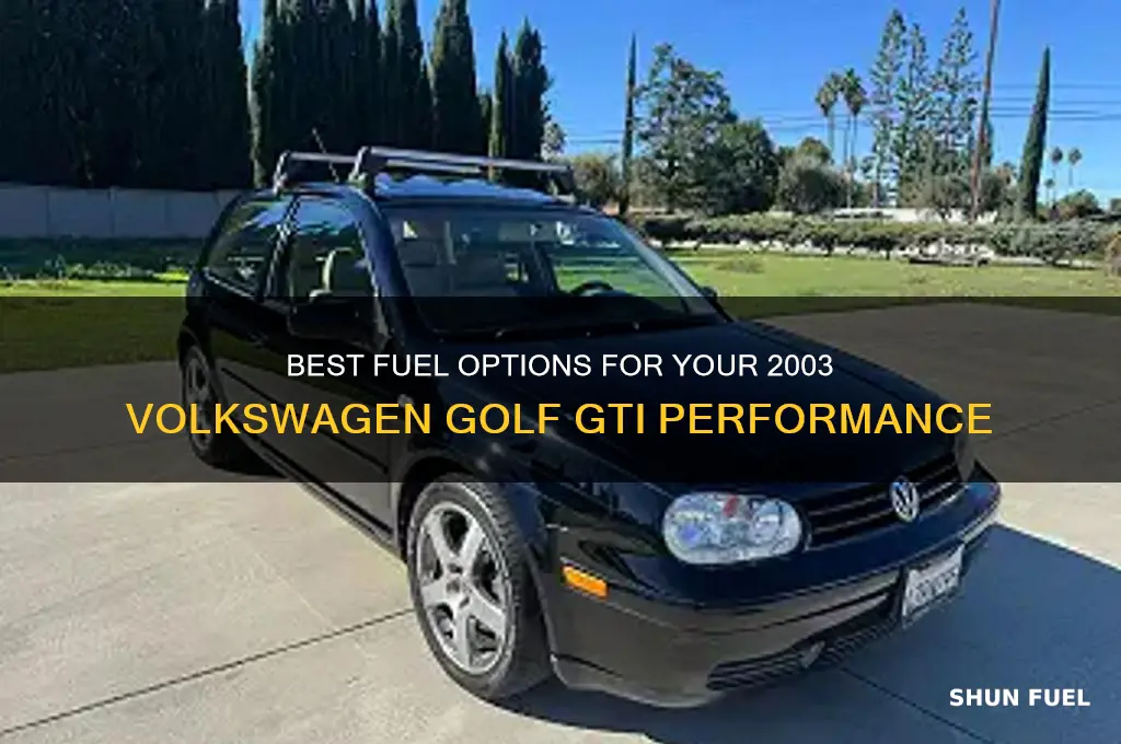 what fuel to use for 2003 volkswagen golf gti