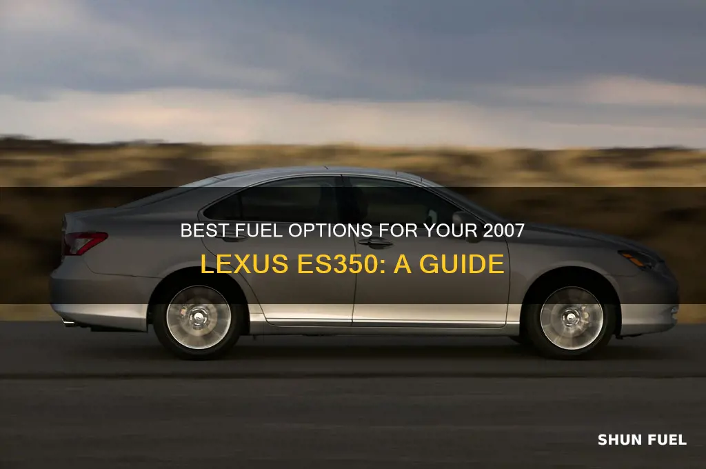 what fuel to use for 2007 lexus es350