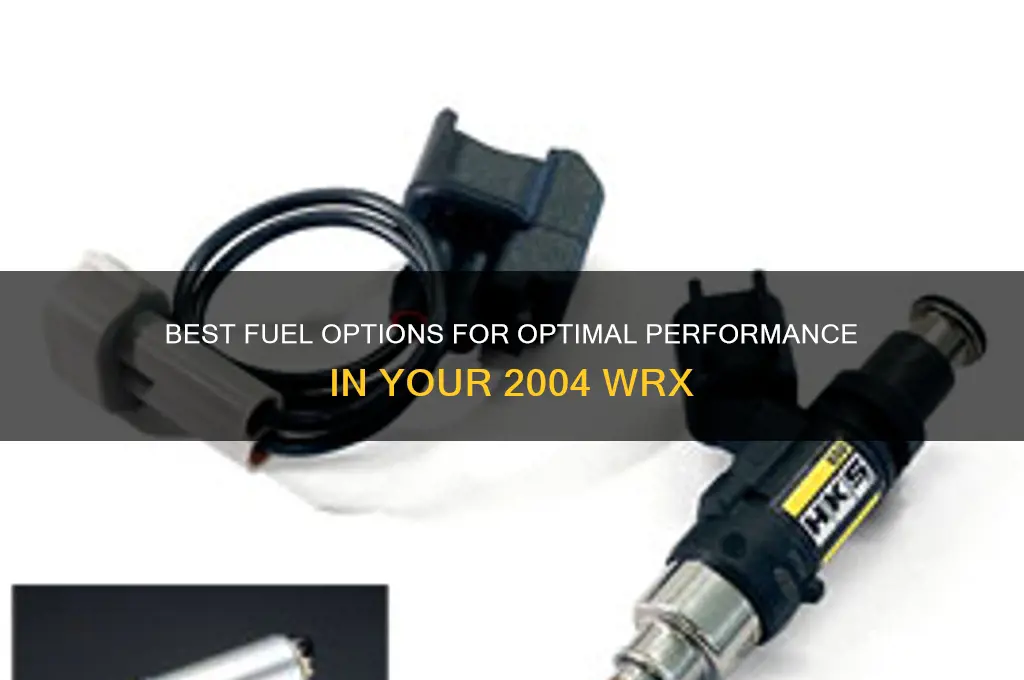 what fuel to use in a 2004 wrx