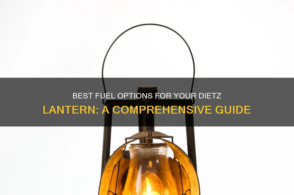 what fuel to use in dietz lantern