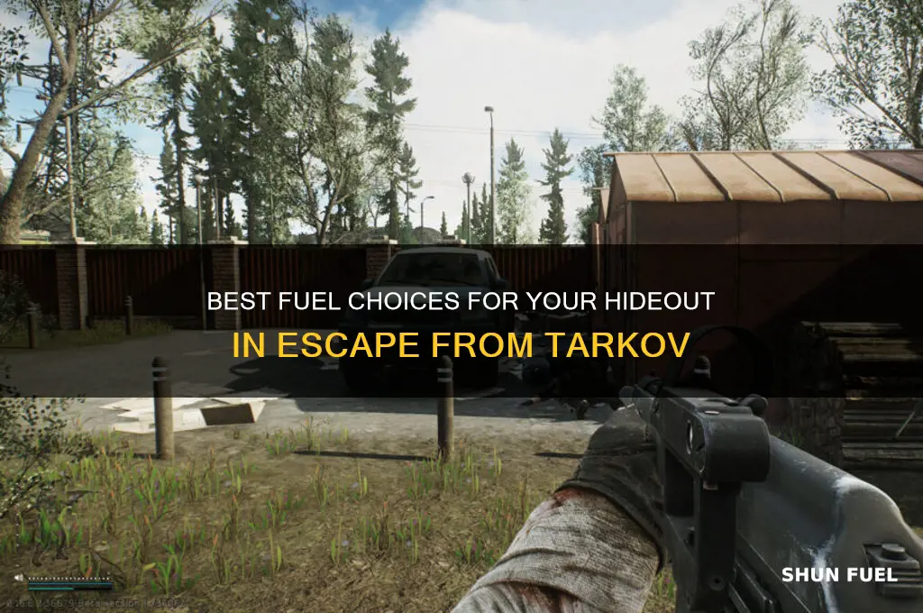 what fuel to use in hideout tarkov