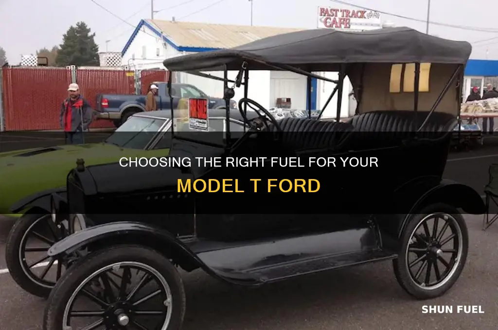 what fuel to use in model t